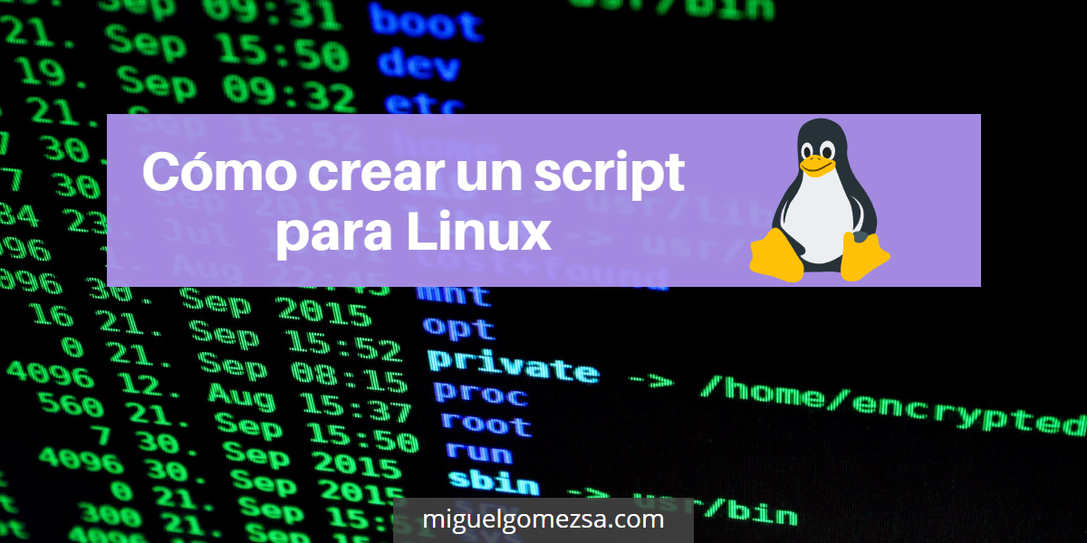Cómo crear un script para Linux - Fácilmente