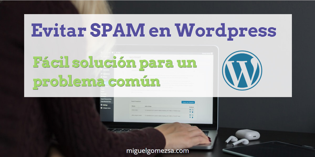 Evitar SPAM en Wordpress - Fácil solución para un problema común
