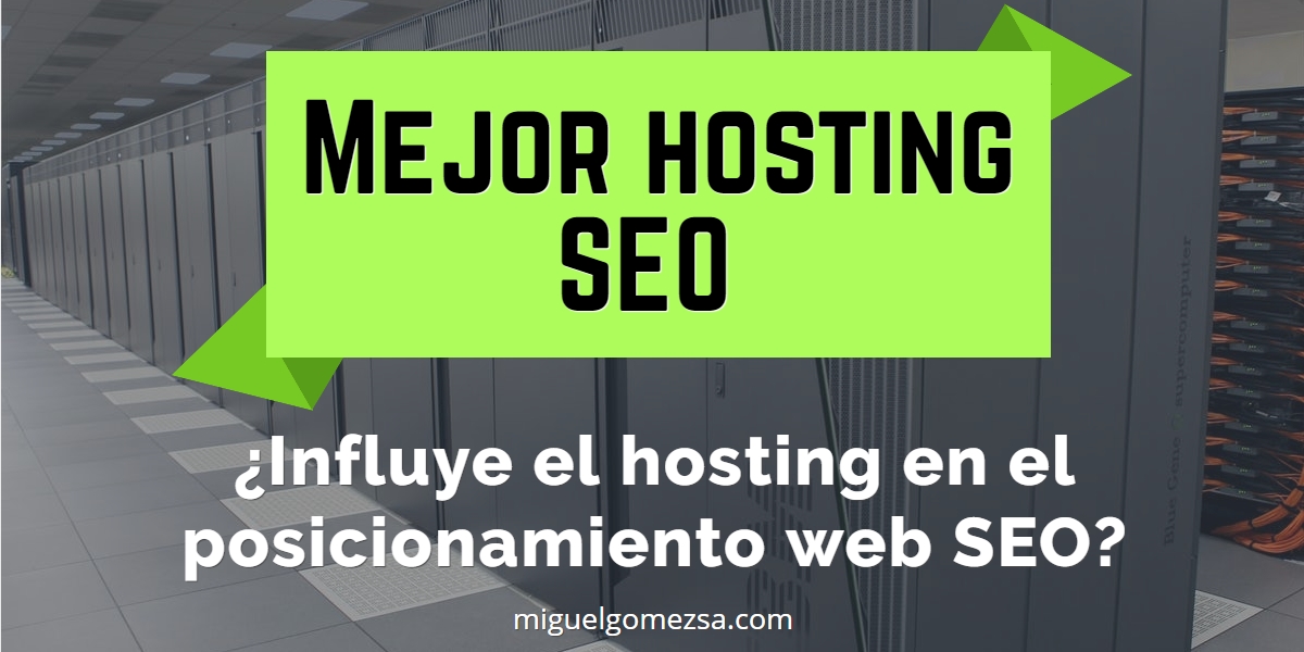 Mejor Hosting SEO ¿Influye el hosting en el posicionamiento web?