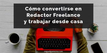 Cómo ser Redactor Freelance y trabajar desde casa