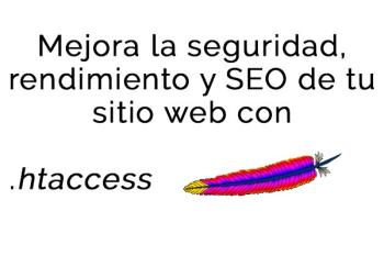 Htaccess mejora el SEO, el rendimiento y la seguridad de tu web - Trucos inside